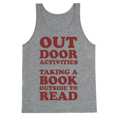 Outdoor Activities Taking A Book Outside To Read Tank Top