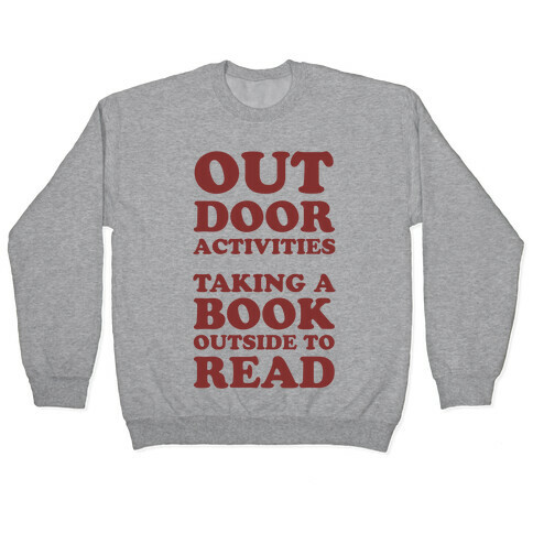 Outdoor Activities Taking A Book Outside To Read Pullover