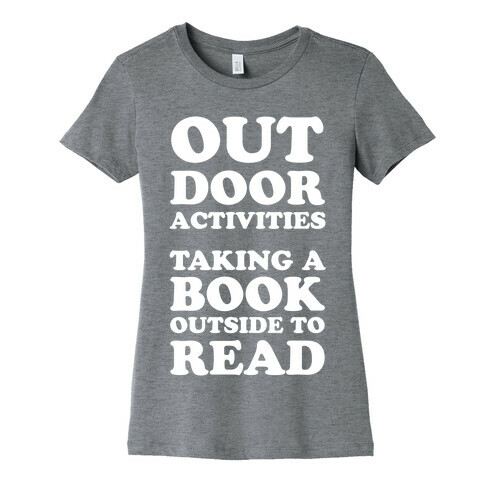 Outdoor Activities Taking A Book Outside To Read Womens T-Shirt