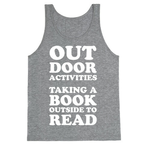 Outdoor Activities Taking A Book Outside To Read Tank Top