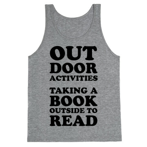 Outdoor Activities Taking A Book Outside To Read Tank Top