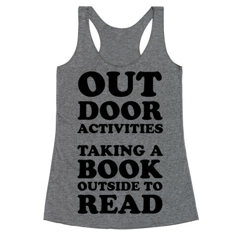 Outdoor Activities Taking A Book Outside To Read Racerback Tank Top