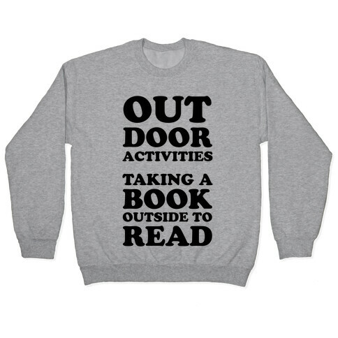 Outdoor Activities Taking A Book Outside To Read Pullover