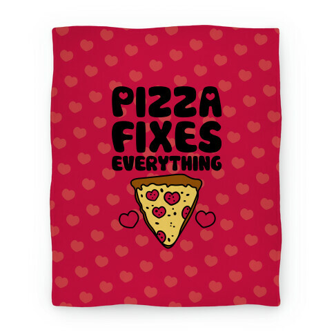 Pizza Fixes Everything Blanket