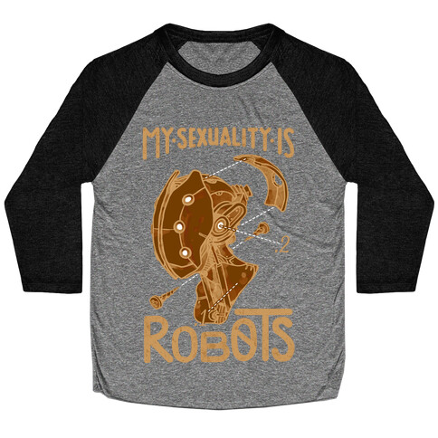 My Sexuality is Robots Baseball Tee