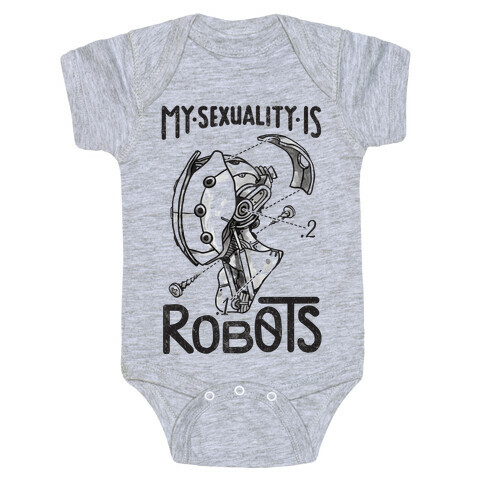 My Sexuality is Robots Baby One-Piece