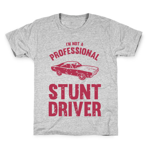 (I'm Not A) Professional Stunt Driver Kids T-Shirt