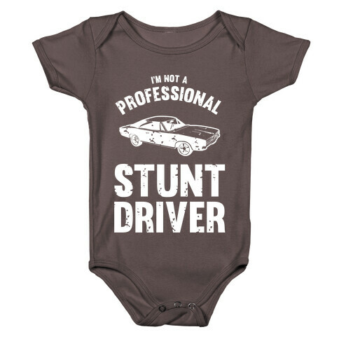 (I'm Not A) Professional Stunt Driver Baby One-Piece