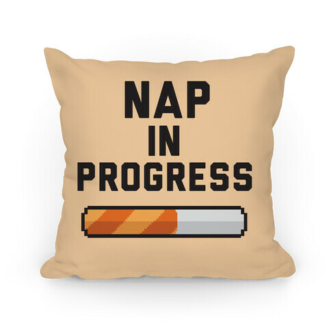 Nap In Progress Pillow