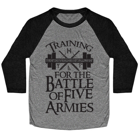 Training For The Battle Of Five Armies Baseball Tee