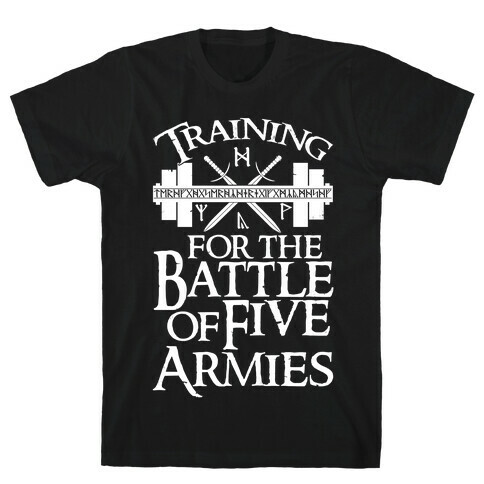 Training For The Battle Of Five Armies T-Shirt