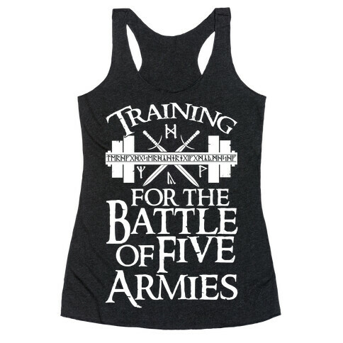 Training For The Battle Of Five Armies Racerback Tank Top