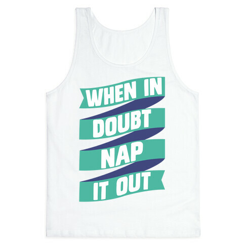 When In Doubt, Nap It Out Tank Top