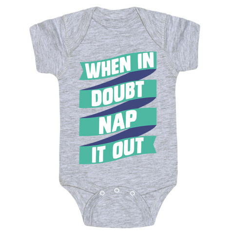 When In Doubt, Nap It Out Baby One-Piece