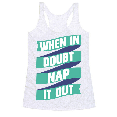 When In Doubt, Nap It Out Racerback Tank Top