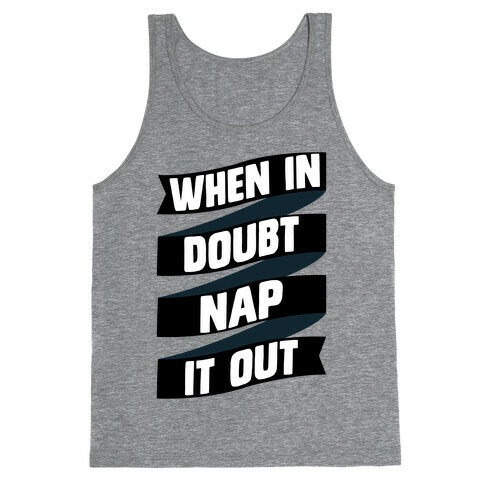 When In Doubt, Nap It Out Tank Top