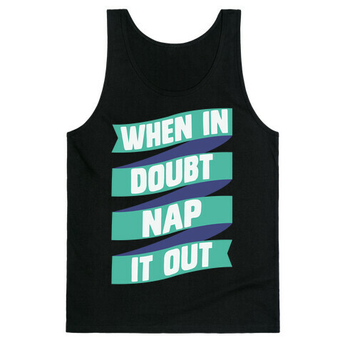 When In Doubt, Nap It Out Tank Top