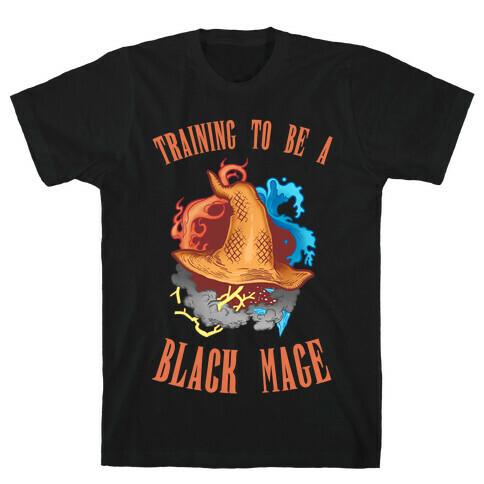 Training To Be A Black Mage T-Shirt