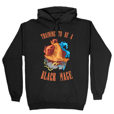 Training To Be A Black Mage Hooded Sweatshirt