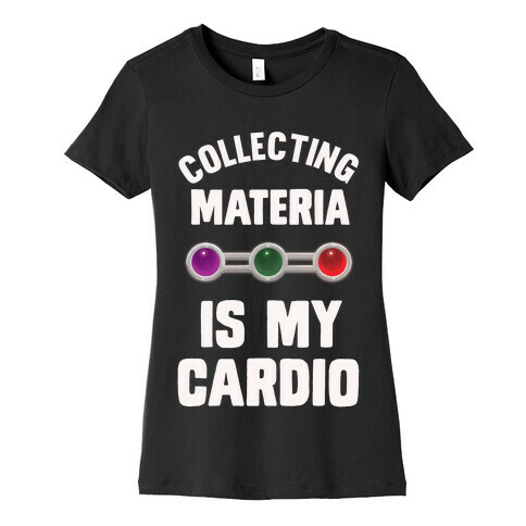 Collecting Materia Is My Cardio Womens T-Shirt