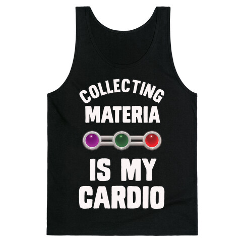 Collecting Materia Is My Cardio Tank Top