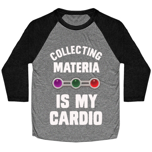 Collecting Materia Is My Cardio Baseball Tee