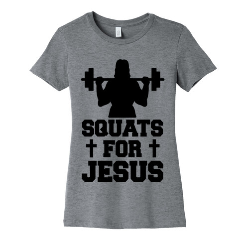 Squats For Jesus Womens T-Shirt