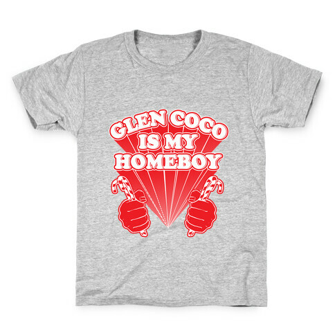 Glen Coco is my Homeboy Kids T-Shirt