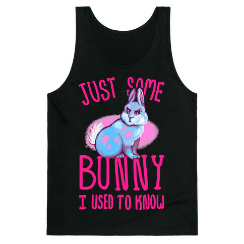 Just Some Bunny I Used To Know Tank Top