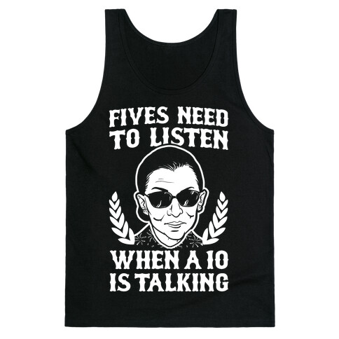 Fives Need to Listen When a 10 is Talking (RBG) Tank Top