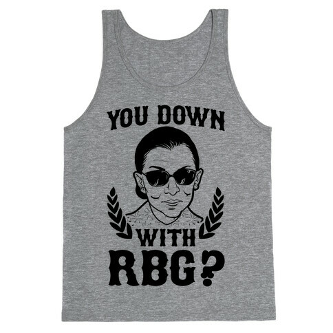 You Down With RBG? Tank Top