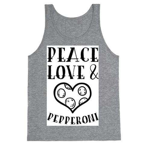 Peace Love and Pepperoni Tank Top