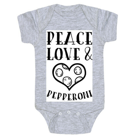 Peace Love and Pepperoni Baby One-Piece