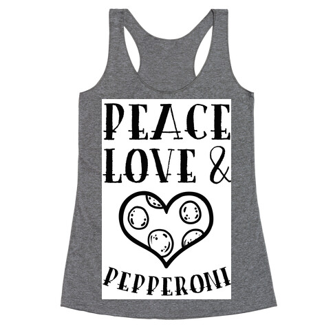 Peace Love and Pepperoni Racerback Tank Top