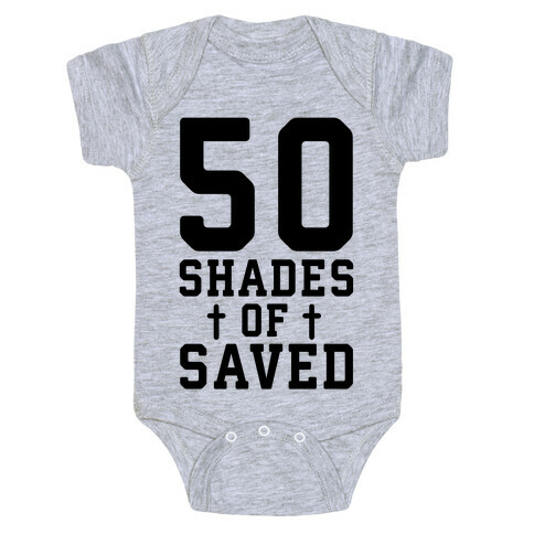 50 Shades of Saved Baby One-Piece