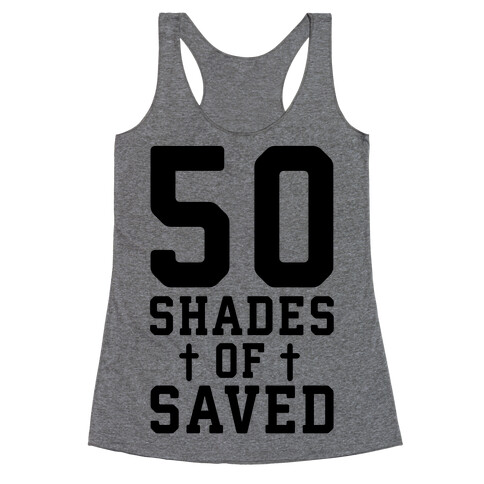 50 Shades of Saved Racerback Tank Top