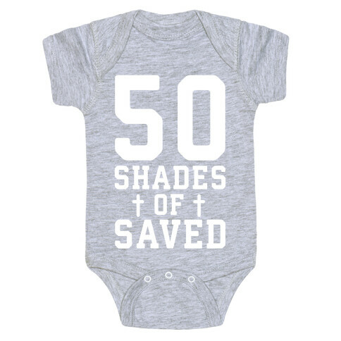 50 Shades of Saved Baby One-Piece