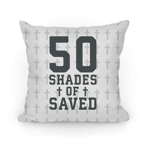 50 Shades of Saved Pillow