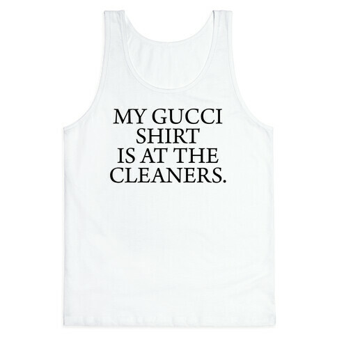 My Gucci Shirt Tank Top