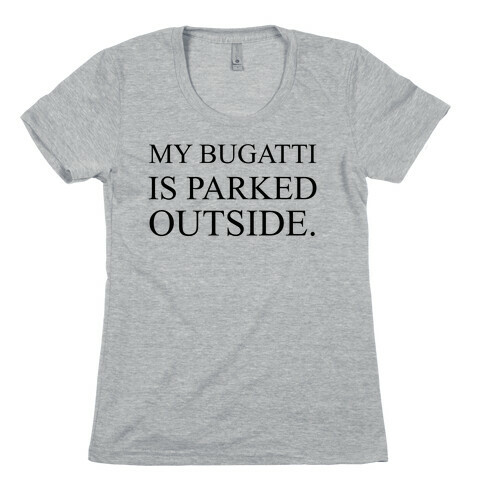 My Bugatti Shirt Womens T-Shirt