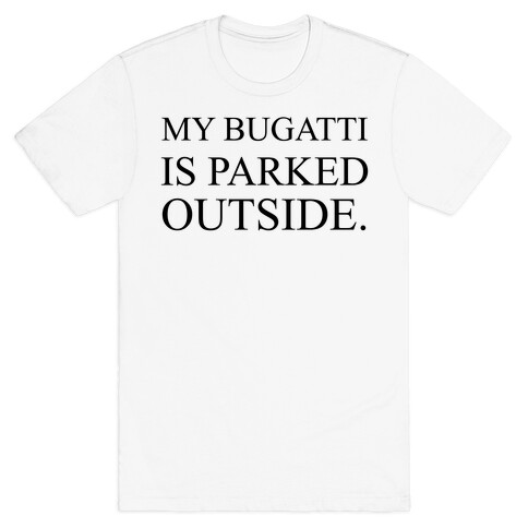 My Bugatti Shirt T-Shirt