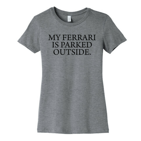 My Ferrari Shirt Womens T-Shirt