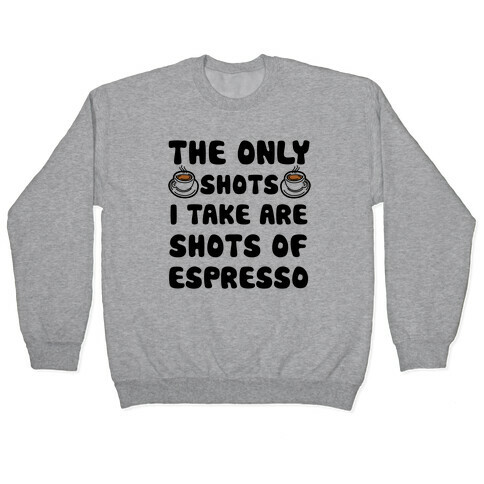 Espresso Shots Pullover
