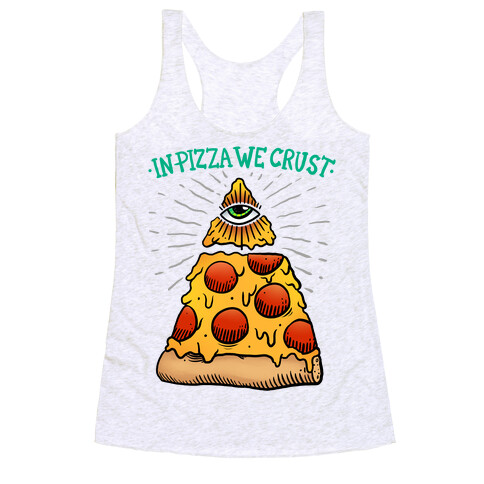 In Pizza We Crust Racerback Tank Top