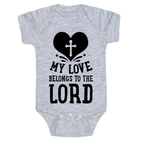 My Love Belong to the Lord Baby One-Piece