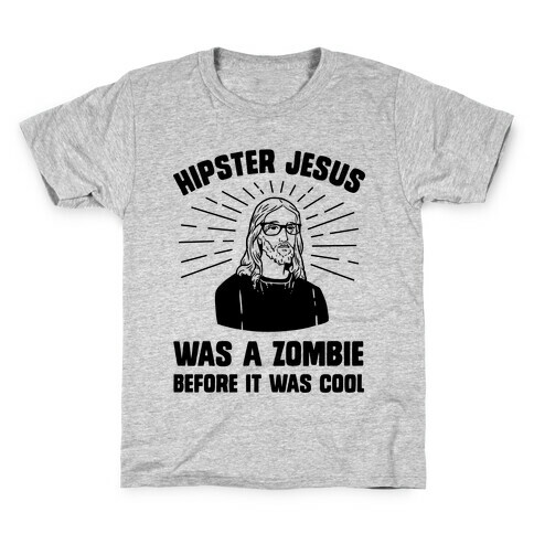 Hipster Jesus Was A Zombie Before It Was Cool Kids T-Shirt