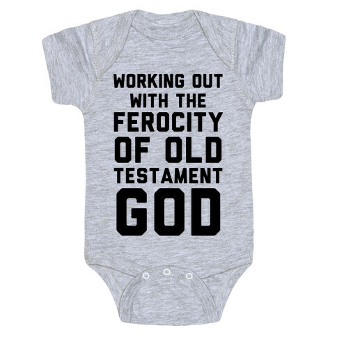 Working Out With The Ferocity Of Old Testament God Baby One-Piece