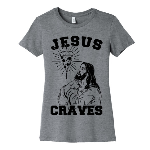 Jesus Craves Womens T-Shirt