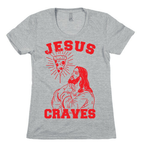 Jesus Craves Womens T-Shirt
