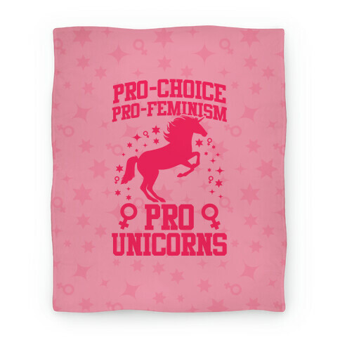 Pro-Choice Pro-Feminism Pro-Unicorns Blanket